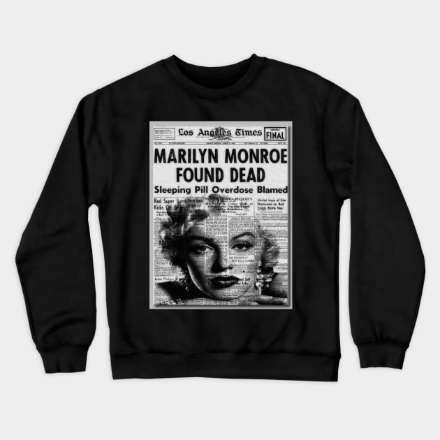 Marilyn Monroe Found Dead Crewneck Sweatshirt by rgerhard